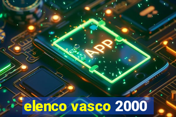 elenco vasco 2000